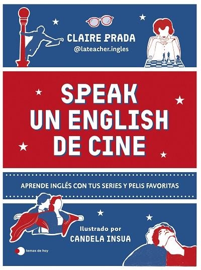 SPEAK UN ENGLISH DE CINE | 9788410293984 | PRADA , CLAIRE(@LATEACHER.INGLES) | Llibreria La Gralla | Llibreria online de Granollers