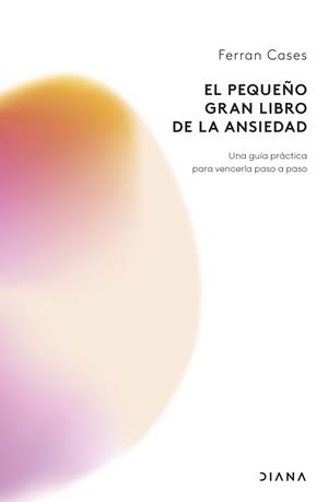 PEQUEÑO GRAN LIBRO DE LA ANSIEDAD, EL | 9788411192798 | CASES, FERRAN | Llibreria La Gralla | Librería online de Granollers