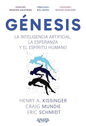 GÉNESIS. LA INTELIGENCIA ARTIFICIAL, LA ESPERANZA Y EL ESPÍRITU HUMANO | 9788441552166 | KISSINGER, HENRY A. / SCHMIDT, ERIC / MUNDIE, CRAIG | Llibreria La Gralla | Librería online de Granollers