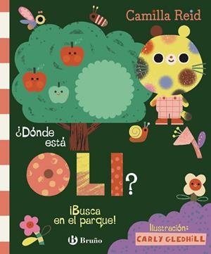 ¿DÓNDE ESTÁ OLI? ¡BUSCA EN EL PARQUE! | 9788469643969 | REID, CAMILLA | Llibreria La Gralla | Librería online de Granollers
