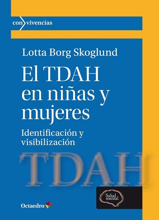 TDAH EN NIÑAS Y MUJERES, EL | 9788410791398 | BORG SKOGLUND, LOTTA | Llibreria La Gralla | Librería online de Granollers