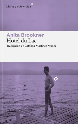 HOTEL DU LAC | 9788410178632 | BROOKNER, ANITA | Llibreria La Gralla | Llibreria online de Granollers