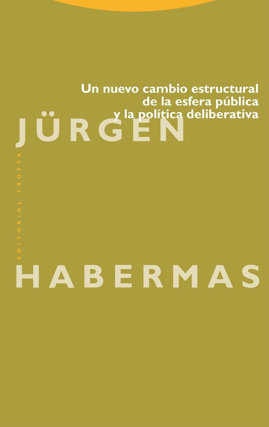 NUEVO CAMBIO ESTRUCTURAL DE LA ESFERA PÚBLICA Y LA POLÍTICA DELIBERATIVA | 9788413643250 | HABERMAS, JÜRGEN | Llibreria La Gralla | Librería online de Granollers