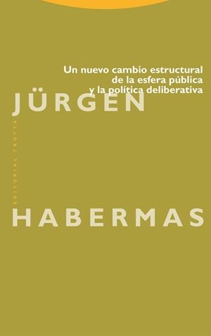 NUEVO CAMBIO ESTRUCTURAL DE LA ESFERA PÚBLICA Y LA POLÍTICA DELIBERATIVA | 9788413643250 | HABERMAS, JÜRGEN | Llibreria La Gralla | Llibreria online de Granollers