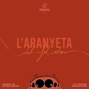 ARANYETA DEL FIL D'OR, L' | 9791399001426 | BOVER, ADRIANA | Llibreria La Gralla | Llibreria online de Granollers
