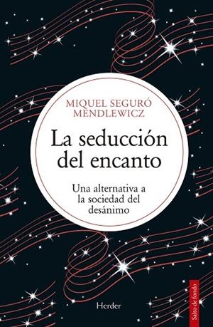 SEDUCCIÓN DEL ENCANTO, LA | 9788425453458 | SEGURÓ MENDLEWICZ, MIQUEL | Llibreria La Gralla | Llibreria online de Granollers