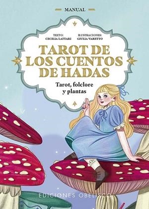 TAROT DE LOS CUENTOS DE HADAS | 9788411722797 | LATTARI, CECILIA | Llibreria La Gralla | Llibreria online de Granollers