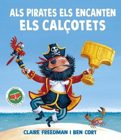 ALS PIRATES ELS ENCANTEN ELS CALÇOTETS | 9788491458180 | FREEDMAN, CLAIRE | Llibreria La Gralla | Llibreria online de Granollers
