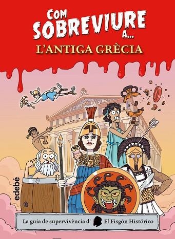 COM SOBREVIURE A L'ANTIGA GRÈCIA | 9788468375519 | EL FISGÓN HISTÓRICO | Llibreria La Gralla | Librería online de Granollers