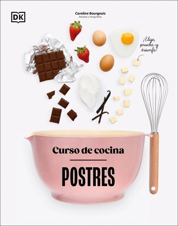 CURSO DE COCINA: POSTRES | 9780241753453 | BOURGEOIS, CAROLINE | Llibreria La Gralla | Librería online de Granollers