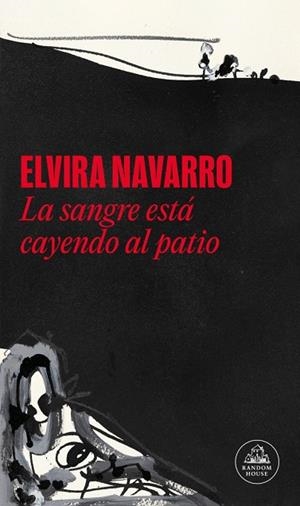 SANGRE ESTÁ CAYENDO AL PATIO, LA | 9788439745709 | NAVARRO, ELVIRA | Llibreria La Gralla | Llibreria online de Granollers