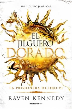 JILGUERO DORADO, EL  (LA PRISIONERA DE ORO 6) | 9788410442948 | KENNEDY, RAVEN | Llibreria La Gralla | Llibreria online de Granollers