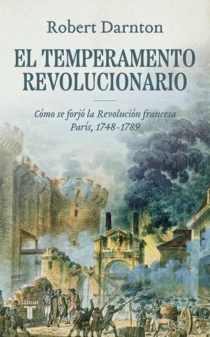 TEMPERAMENTO REVOLUCIONARIO, EL | 9788430618484 | DARNTON, ROBERT | Llibreria La Gralla | Librería online de Granollers