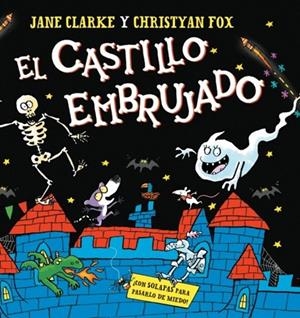 CASTILLO EMBRUJADO, EL | 9788448871215 | CLARKE, JANE ; FOX, CHRISTYAN | Llibreria La Gralla | Llibreria online de Granollers