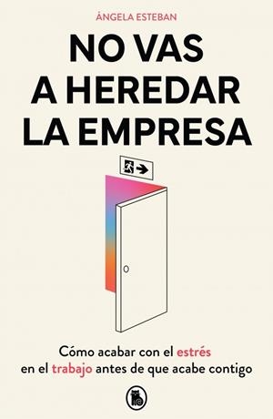NO VAS A HEREDAR LA EMPRESA | 9788402430588 | ESTEBAN, ÁNGELA | Llibreria La Gralla | Llibreria online de Granollers