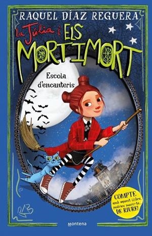 ESCOLA D'ENCANTERISLA JÚLIA I ELS MORTIMORT 3 - | 9788410395657 | DÍAZ REGUERA, RAQUEL | Llibreria La Gralla | Llibreria online de Granollers