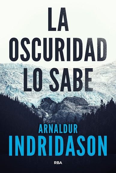 OSCURIDAD LO SABE, LA | 9788490568101 | INDRIDASON, ARNALDUR | Llibreria La Gralla | Librería online de Granollers