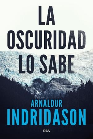 OSCURIDAD LO SABE, LA | 9788490568101 | INDRIDASON, ARNALDUR | Llibreria La Gralla | Llibreria online de Granollers