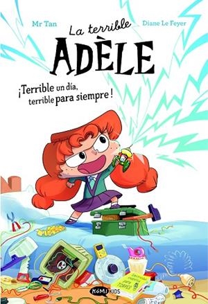 ¡TERRIBLE UN DÍA, TERRIBLE PARA SIEMPRE! NOVELA 1 LA TERRIBLE ADÈLE | 9788419183989 | MR TAN | Llibreria La Gralla | Llibreria online de Granollers