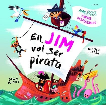 EN JIM VOL SER PIRATA | 9788447953059 | MCNIFF, DAWN | Llibreria La Gralla | Llibreria online de Granollers