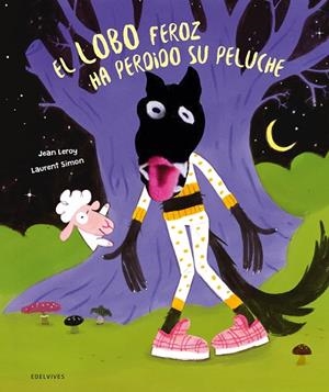 LOBO FEROZ HA PERDIDO SU PELUCHE, EL | 9788414065310 | LEROY, JEAN | Llibreria La Gralla | Librería online de Granollers