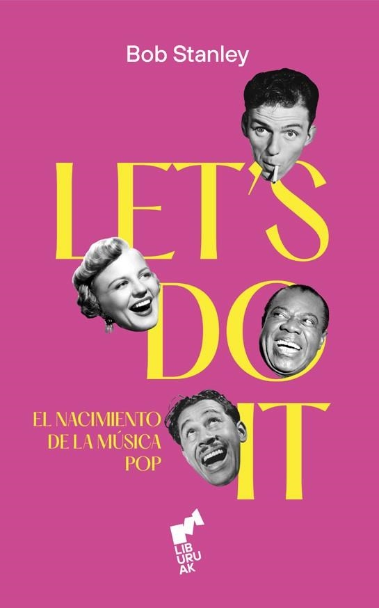 LET´S DO IT: EL NACIMIENTO DE LA MÚSICA POP | 9788419234490 | STANLEY, BOB | Llibreria La Gralla | Librería online de Granollers