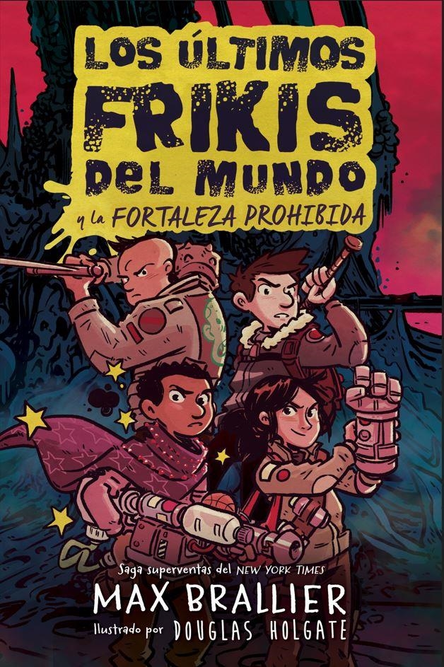 ÚLTIMOS FRIKIS DEL MUNDO, LOS  LA FORTALEZA PROHIBIDA | 9788410163294 | BRALLIER, MAX | Llibreria La Gralla | Librería online de Granollers