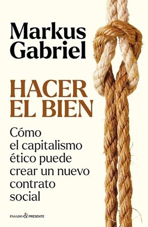 HACER EL BIEN | 9788412899573 | GABRIEL, MARKUS | Llibreria La Gralla | Llibreria online de Granollers