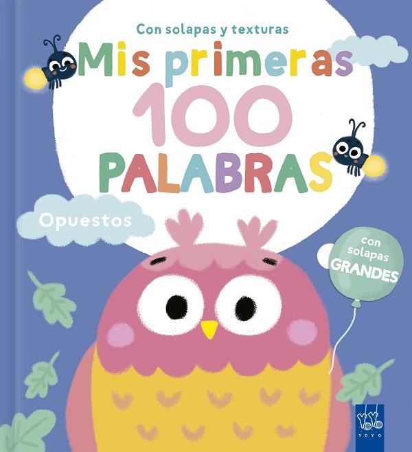 MIS PRIMERAS 100 PALABRAS CON TEXTURAS. OPUESTOS | 9788408302001 | VVAA | Llibreria La Gralla | Librería online de Granollers