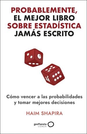 PROBABLEMENTE, EL MEJOR LIBRO SOBRE ESTADÍSTICA JAMÁS ESCRITO | 9788408308331 | SAPHIRA, HAIM | Llibreria La Gralla | Librería online de Granollers