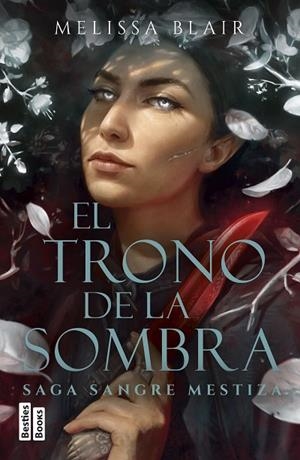 TRONO DE LA SOMBRA, EL  (SERIE SANGRE MESTIZA 2) | 9788427054462 | BLAIR, MELISSA | Llibreria La Gralla | Llibreria online de Granollers