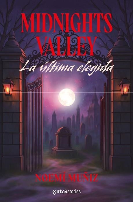 MIDNIGHTS VALLEY. LA ÚLTIMA ELEGIDA | 9788408309178 | MUÑIZ, NOEMÍ | Llibreria La Gralla | Librería online de Granollers