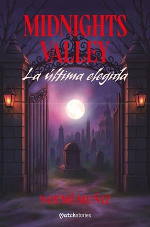 MIDNIGHTS VALLEY. LA ÚLTIMA ELEGIDA | 9788408309178 | MUÑIZ, NOEMÍ | Llibreria La Gralla | Librería online de Granollers