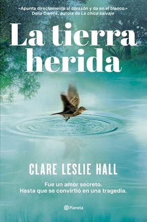 TIERRA HERIDA, LA | 9788408309727 | HALL, CLARE LESLIE | Llibreria La Gralla | Librería online de Granollers