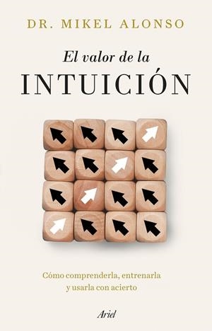 VALOR DE LA INTUICIÓN, EL | 9788434439733 | ALONSO, MIKEL | Llibreria La Gralla | Librería online de Granollers