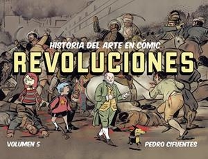 HISTORIA DEL ARTE EN CÓMIC. REVOLUCIONES | 9791399078800 | CIFUENTES, PEDRO | Llibreria La Gralla | Llibreria online de Granollers
