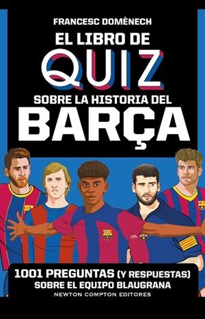 LIBRO DE QUIZ SOBRE LA HISTORIA DEL BARÇA, EL | 9791387575021 | DOMENECH, FRANCESC | Llibreria La Gralla | Librería online de Granollers