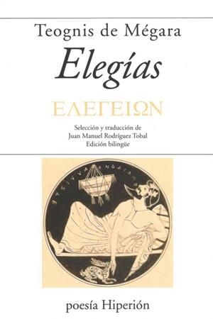 ELEGÍAS | 9788490022641 | TEOGNIS DE MÉGARA | Llibreria La Gralla | Librería online de Granollers