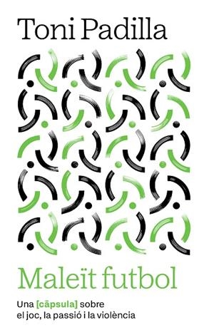 MALEÏT FUTBOL | 9791387801007 | PADILLA MONTOLIU, TONI | Llibreria La Gralla | Llibreria online de Granollers
