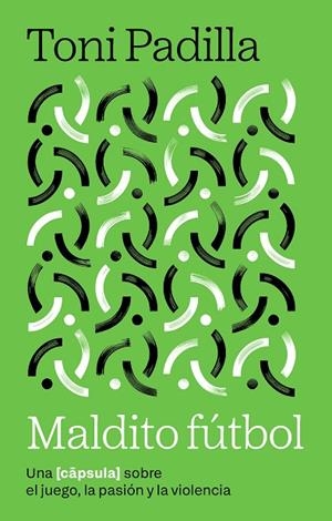 MALDITO FÚTBOL | 9791387801014 | PADILLA MONTOLIU, TONI | Llibreria La Gralla | Llibreria online de Granollers