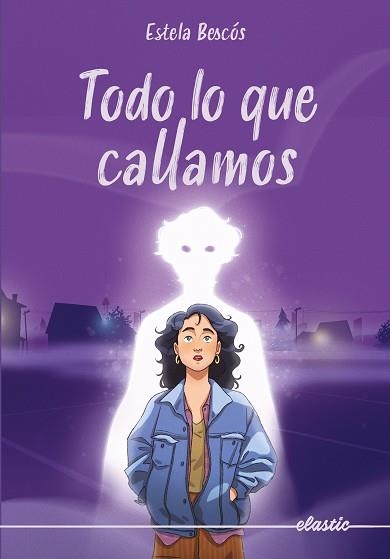 TODO LO QUE CALLAMOS | 9788419478917 | BESCÓS GARCIA, ESTELA | Llibreria La Gralla | Librería online de Granollers