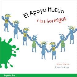 EL APOYO MUTUO Y LAS HORMIGAS | 9788412834239 | QUERO MARTÍN, SARA / PEDROSA PUERTAS, ELENA | Llibreria La Gralla | Llibreria online de Granollers