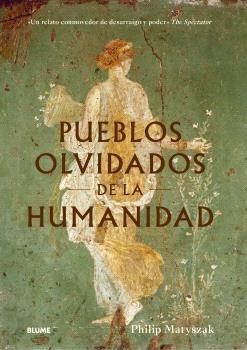 PUEBLOS OLVIDADOS DE LA HUMANIDAD | 9788410469235 | MATYSZAK, PHILIP | Llibreria La Gralla | Llibreria online de Granollers