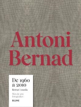 ANTONI BERNAD. DE 1960 A 2010 (CAT) | 9791387881023 | BERNAD, ANTONI | Llibreria La Gralla | Llibreria online de Granollers