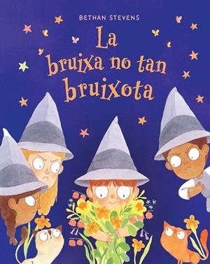 BRUIXA NO TAN BRUIXOTA, LA | 9788467976946 | STEVENS, BETHAN | Llibreria La Gralla | Llibreria online de Granollers