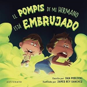 POMPIS DE MI HERMANO ESTA EMBRUJADO, EL | 9788467977653 | POBLOCKI, DAN  ;  REY SANCHEZ, JAMES | Llibreria La Gralla | Librería online de Granollers