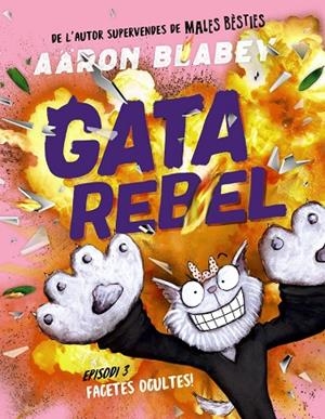 FACESTES OCULTES GATA REBEL EPISODI 3 | 9788448964436 | BLABEY, AARON | Llibreria La Gralla | Librería online de Granollers