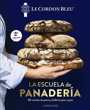 ESCUELA DE PANADERÍA, LA . LE CORDON BLEU® | 9791387520182 | LE CORDON BLEU® | Llibreria La Gralla | Llibreria online de Granollers
