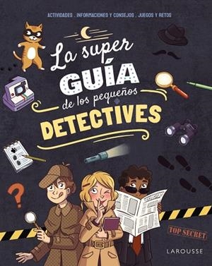 SUPERGUÍA DE LOS PEQUEÑOS DETECTIVES, LA | 9791387520199 | MEYER, AURORE | Llibreria La Gralla | Librería online de Granollers