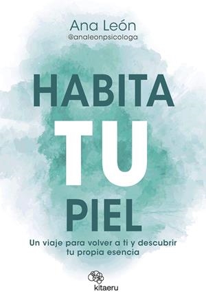 HABITA TU PIEL | 9788410428270 | LEÓN ALONSO (@ANALEONPSICOLOGA), ANA | Llibreria La Gralla | Librería online de Granollers